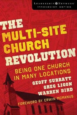 Cover of The Multi-Site Church Revolution: Being One Church in Many Locations - eBook