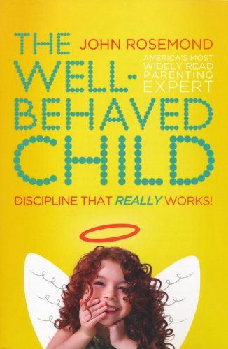 Cover of The Well-Behaved Child: Discipline That Really Works