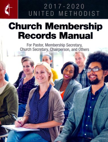 Cover of The United Methodist Church Membership Records Manual 2017-2020: For Pastor, Membership Secretary, Church Secretary, Chairperson, and Other