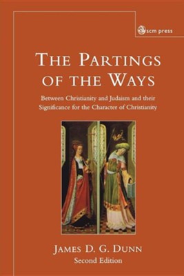 Cover of The Partings of the Ways: Between Christianity and Judaism and Their Significance for the Character of Christianity, Edition 2