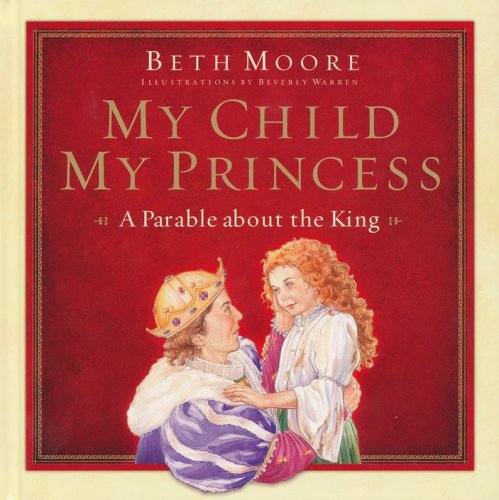 Cover of My Child, My Princess: A Parable About the King
