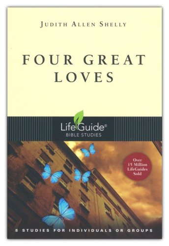 Cover of Four Great Loves, LifeGuide Topical Bible Studies