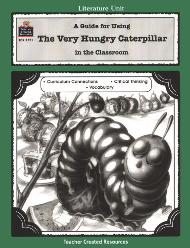 Cover of The Very Hungry Caterpillar Teacher Created Resources Literature Guide, Grades 1-3