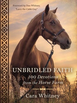 Cover of Unbridled Faith: 100 Devotions from the Horse Farm - eBook