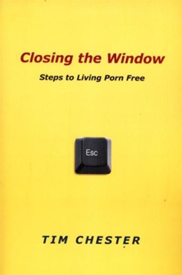 Cover of Closing the Window: Steps to Living Porn Free - eBook