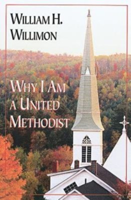 Cover of Why I Am a United Methodist - eBook