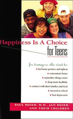 Cover of Happiness Is a Choice for Teens