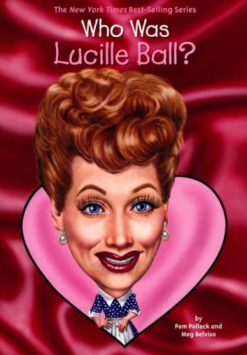 Cover of Who Was Lucille Ball?