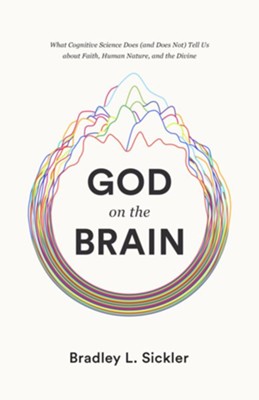 Cover of God on the Brain: What Cognitive Science Does (and Does Not) Tell Us about Faith, Human Nature, and the Divine - eBook