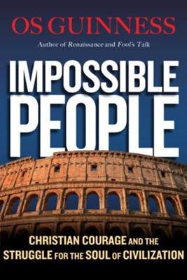 Cover of Impossible People: Christian Courage and the Struggle for the Soul of Civilization - eBook