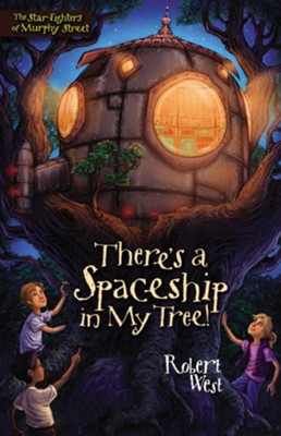 Cover of There's a Spaceship in My Tree! - eBook