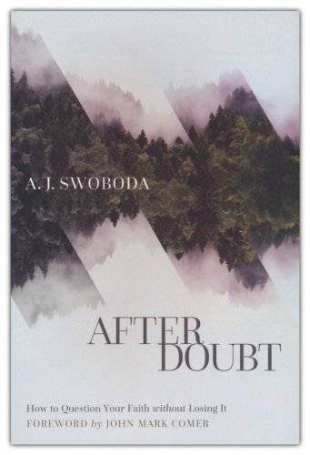 Cover of After Doubt: How to Question Your Faith without Losing It