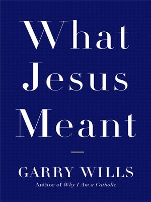 Cover of What Jesus Meant - eBook