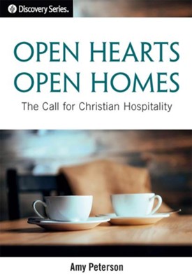 Cover of Open Hearts, Open Homes: The Call for Christian Hospitality / Digital original - eBook