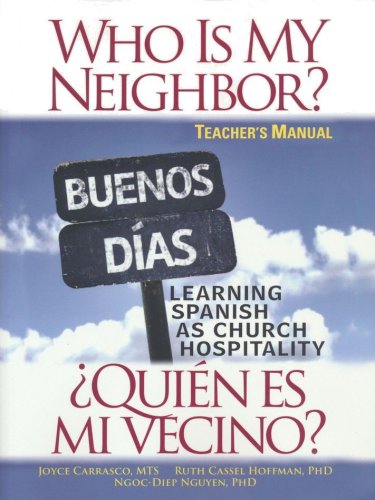 Cover of Who Is My Neighbor?: Learning Spanish as Church Hospitality - Teacher Manual