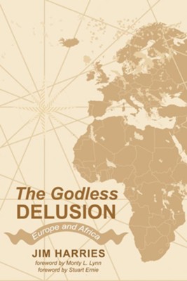 Cover of The Godless Delusion: Europe and Africa - eBook