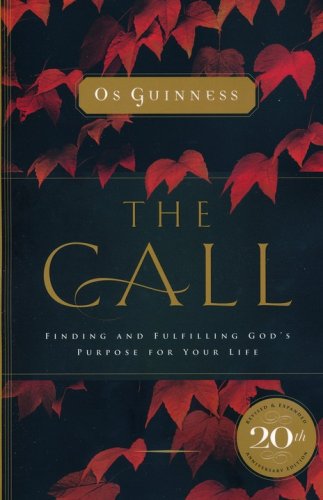 Cover of The Call: Finding and Fulfilling God's Purpose For Your Life