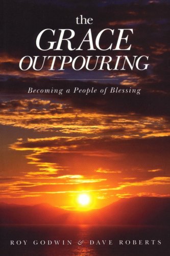 Cover of The Grace Outpouring: Becoming a People of Blessing, Repackaged