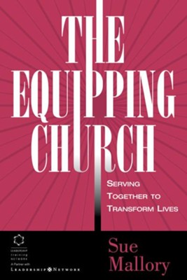 Cover of The Equipping Church: Serving Together to Transform Lives - eBook