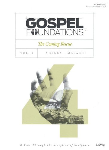 Cover of Gospel Foundations, Volume 4, The Coming Rescue: 2 Kings, Malachi, Bible Study Book