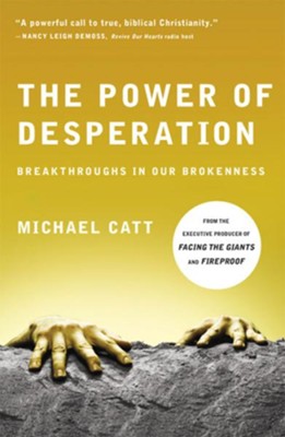 Cover of The Power of Desperation: Breakthroughs in Our Brokenness - eBook