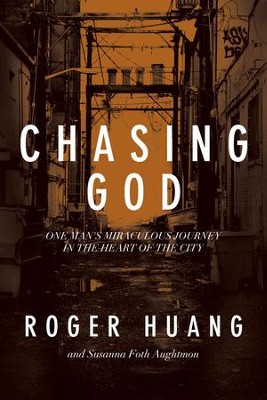 Cover of Chasing God: One Man's Miraculous Journey in the Heart of the City - eBook