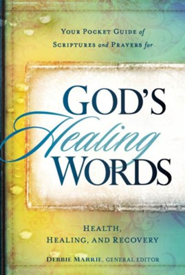 Cover of God's Healing Words: Your pocket guide of Scriptures and prayers for health, healing, and recovery - eBook