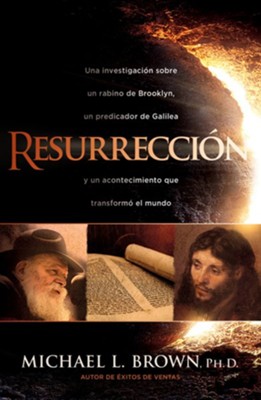 Cover of Resureccion / Resurrection: Investigando a un rabino de Brooklyn, un predicador de Galilea y un evento que cambio el mundo - eBook