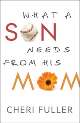 Cover of What a Son Needs From His Mom - eBook