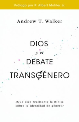Cover of Dios y el debate transgenero: ?Que dice realmente la BIblia sobre la identida de genero? - eBook