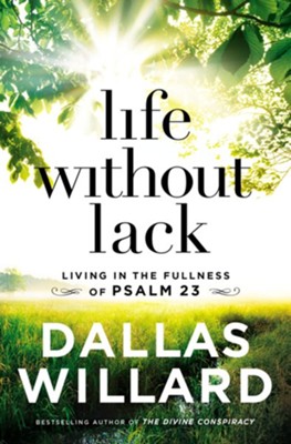 Cover of Life Without Lack: Living in the Fullness of Psalm 23 - eBook