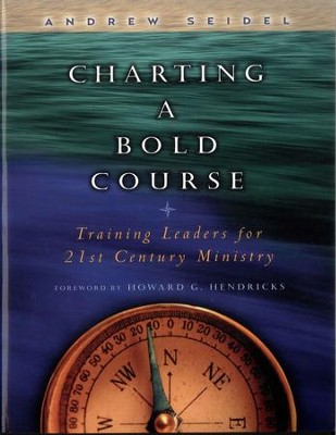 Cover of Charting a Bold Course: Training Leaders for 21st Century Ministry - eBook