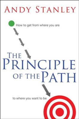 Cover of The Principle of the Path: How to Get from Where You Are to Where You Want to Be - eBook