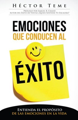Cover of Emociones que Conducen al Exito: Entienda el Proposito de las Emociones en la Vida - eBook