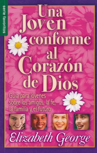 Cover of Una Joven Conforme Al Corazón de Dios (A Young Woman After God's Own Heart)