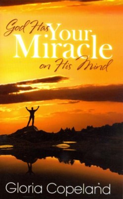 Cover of God Has Your Miracle on His Mind - eBook