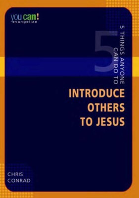 Cover of 5 Things Anyone Can Do to Introduce Others to Jesus: You Can! Evangelize - eBook