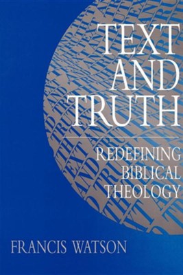 Cover of Text and Truth: Redefining Biblical Theology