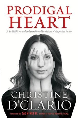 Cover of Prodigal Heart: A Double Life Rescued and Transformed by the Love of the Perfect Father - eBook