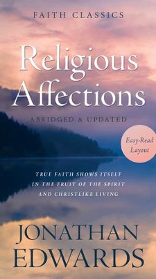 Cover of Religious Affections: True Faith Shows Itself in the Fruit of the Spirit and Christlike Living - eBook