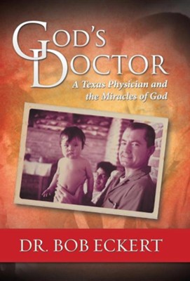 Cover of God's Doctor: A Texas Physician and the Miracles of God
