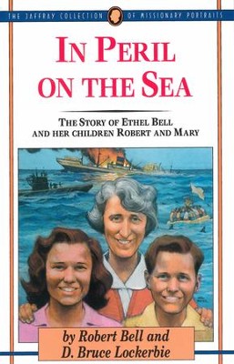 Cover of In Peril on the Sea: The Story of Ethel Bell and Her Children Robert and Mary - eBook