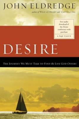 Cover of Desire: The Journey We Must Take to Find the Life God Offers - eBook