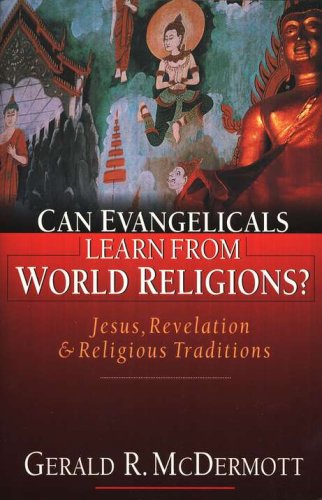 Cover of Can Evangelicals Learn from World Religions? Jesus, Revelation & Religious Traditions