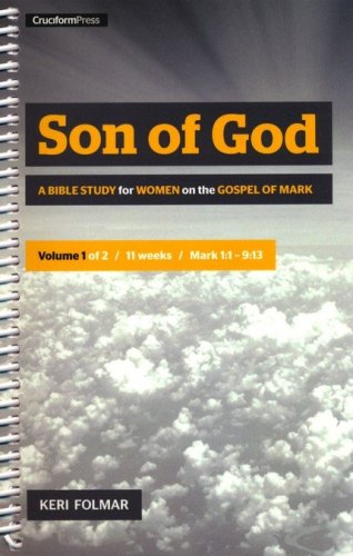 Cover of Son of God: A Bible Study for Women on the Gospel of Mark, Vol. 1