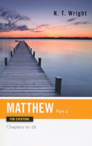Cover of Matthew for Everyone, Part 2: Chapters 16-28