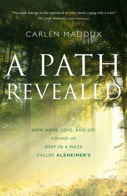 Cover of A Path Revealed: How Hope, Love, and Joy Found Us Deep in a Maze Called Alzheimer's - eBook