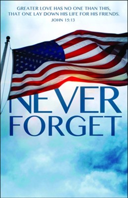 Cover of Never Forget (John 15:13, NASB) Bulletins, 100