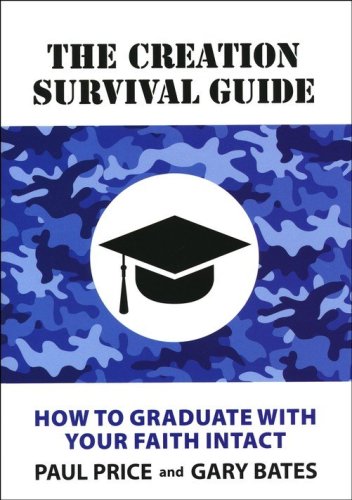 Cover of The Creation Survival Guide: How to Graduate with Your Faith Intact