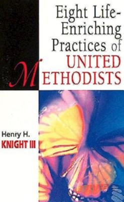 Cover of Eight Life-Enriching Practices of United Methodists